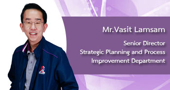Mr.Vasit Lamsam Dircetor Strategic Planning and Process Improvement Department